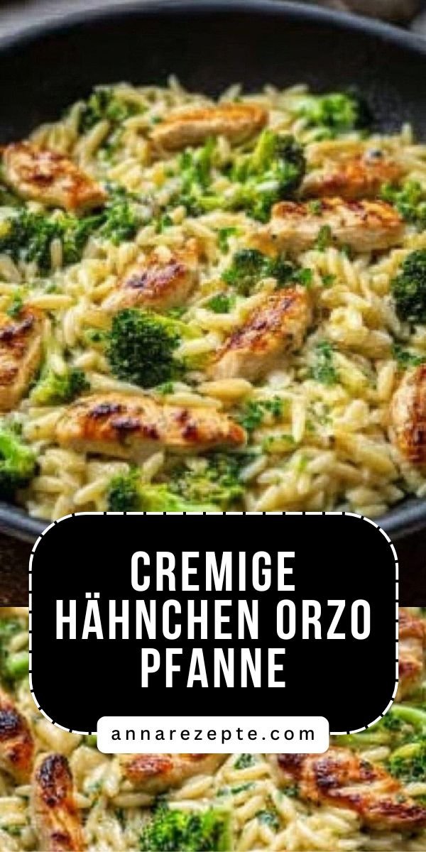 Cremige Hähnchen-Orzo-Pfanne mit Brokkoli: Ein herzhaftes Pfannengericht save this recipe